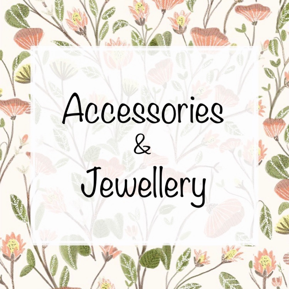 Accessories & Jewellery